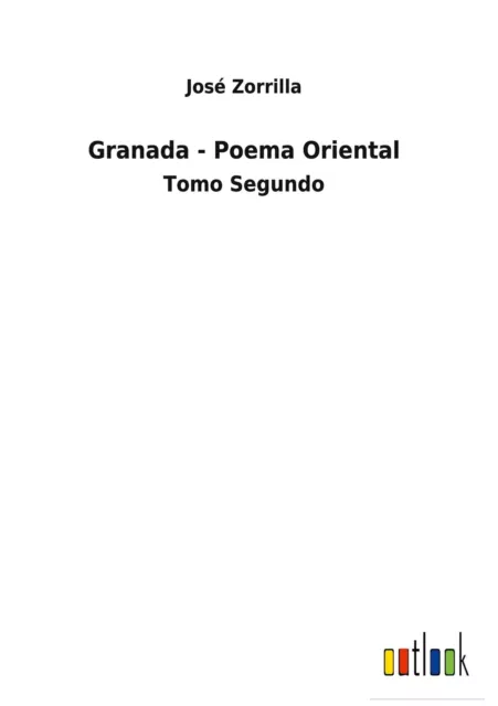 Granada - Poema Oriental | Tomo Segundo | José Zorrilla | Spanisch | Buch | 2021
