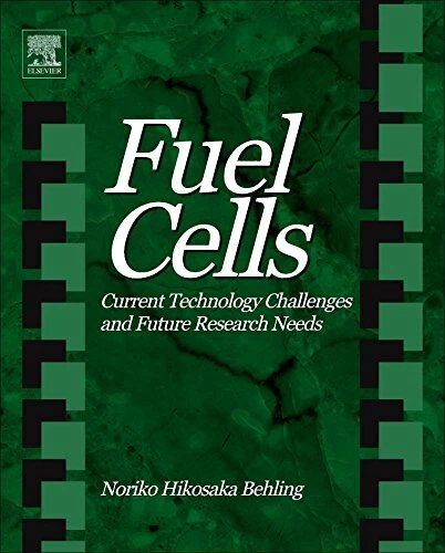 FUEL CELLS: CURRENT TECHNOLOGY CHALLENGES AND FUTURE By Noriko Hikosaka Behling