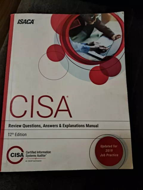 CISA Review Questions, Answers and Explanations Manual, 12th Edition by Isaca