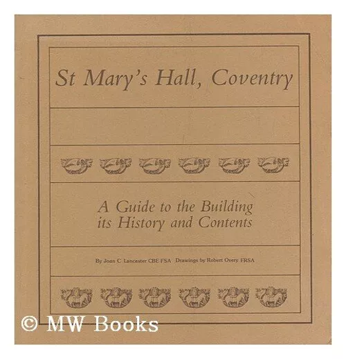 St Mary's Hall : A Guide to the Building, Its History and Content