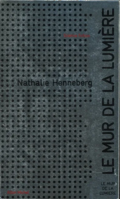 Albin Michel Science-Fiction 2 - Nathalie Henneberg - Le mur de la lumière- 1972