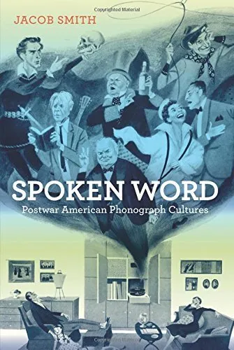Spoken Word: Postwar American Phonograph Cultures. Smith 9780520267046 New<|