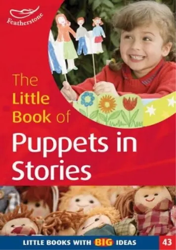 Sally Featherstone Simon MacDon The Little Book of Puppets in Stories ( (Poche)