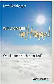 Willkommen im Himmel: Was kommt nach dem Tod? von Uwe Re... | Buch | Zustand gut