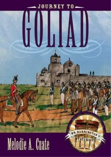 Melodie A. Cuate Journey to Goliad (Relié)