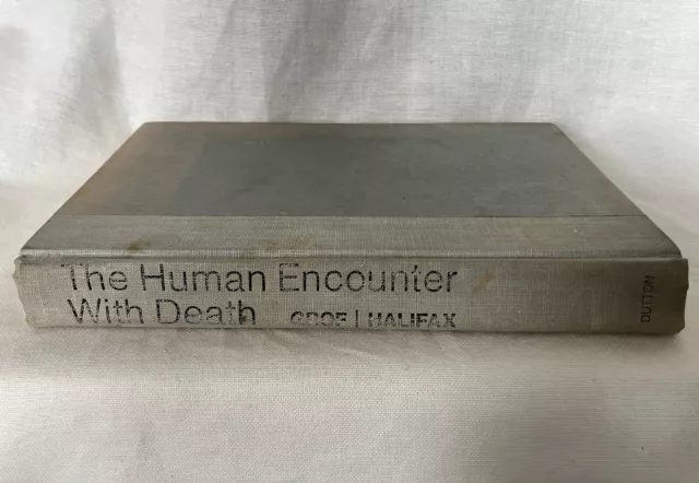 The Human Encounter with Death RARE First Edition Stanislav Grof, Joan Halifax