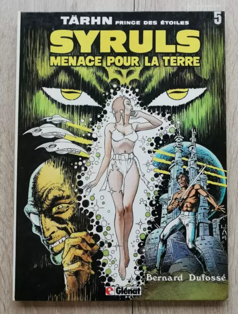 Tarhn  ** Tome 5 Syruls Menace Pour La Terre **  Eo 1981 Dufosse