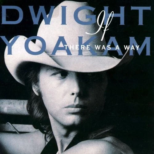 Dwight Yoakam - If There Was A Way - Used CD - MM7350A