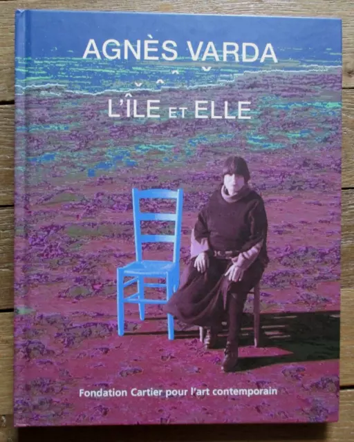 Agnès VARDA - L'île et Elle - Noirmoutier - Fondation Cartier - Actes Sud 2006