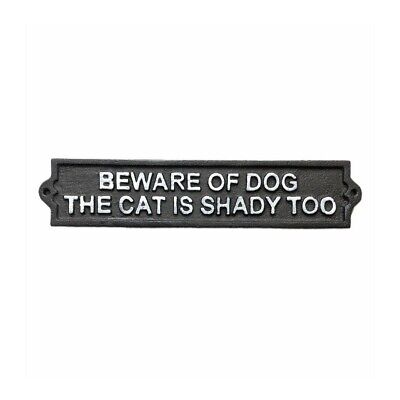 Cast Iron Plaque " BEWARE OF DOG THE CAT IS SHADY TOO " Rustic Sign