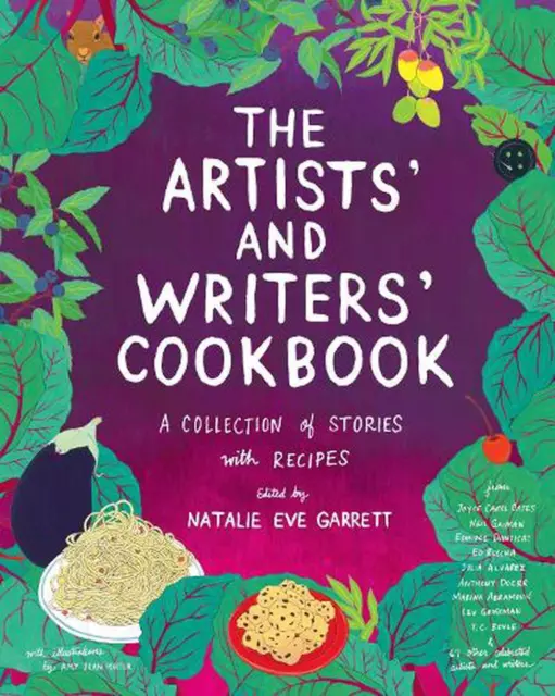 The Artists' and Writers' Cookbook: A Collection of Stories with Recipes by Nata