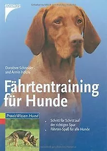 Fährtentraining für Hunde: Schritt für Schritt auf ... | Buch | Zustand sehr gut