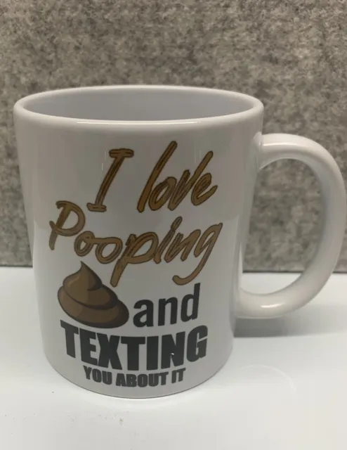 I Love Pooping And Texting You About It Coffee Mug Funny Poop Gift for Him Her