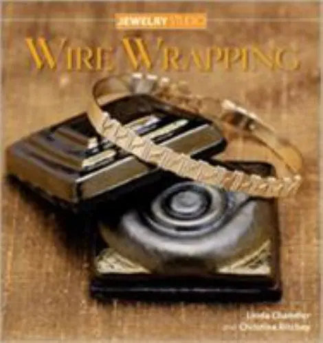 Jewelry Studio: Wire Wrapping, Christine R. Ritchey,Linda Chandler, 978159668059
