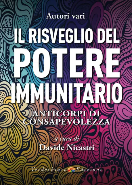 9788866234289 Il risveglio del potere immunitario. Anticorpi di consapevolezza -