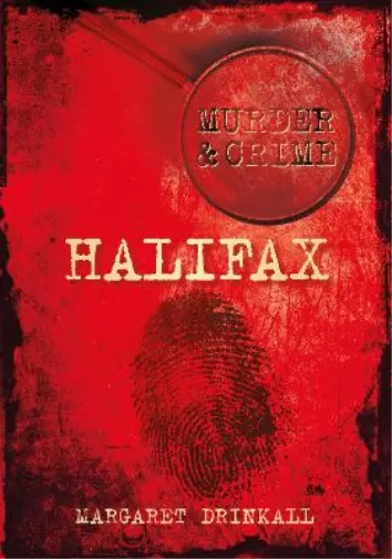 Margaret Drinkall Murder and Crime Halifax (Taschenbuch)