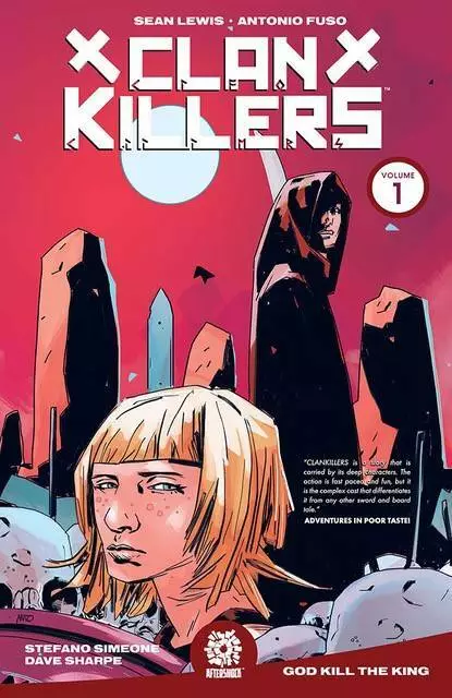Clankillers Volume 1 God Kills The King Softcover TPB Graphic Novel