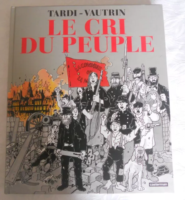 LE CRI DU PEUPLE BD intégrale TARDI - VAUTRIN 2021 casterman