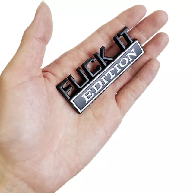 FUCK-IT EDITION Logo Car Emblem Badge Decal Sticker Black Accessories Universal