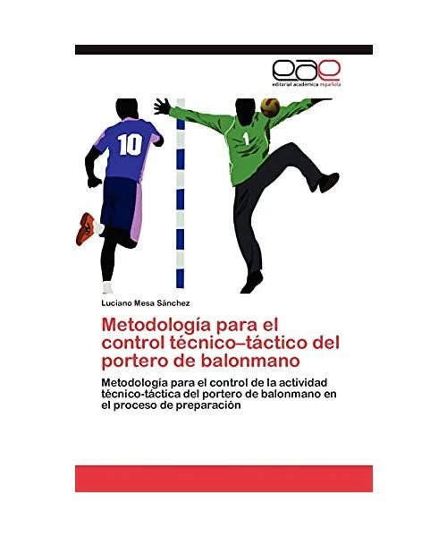 METODOLOGÍA PARA EL control técnico¿táctico del portero de balonmano ...