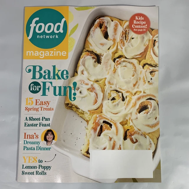 FOOD NETWORK MAGAZINE April 2021 Bake For Fun Easy Spring Treats Pasta ...