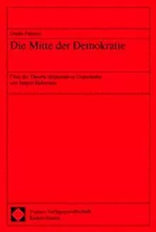 Die Mitte der Demokratie. Über die Theorie delibera... | Buch | Zustand sehr gut