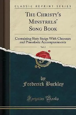 The Christy's Minstrels' Song Book, Vol 2 Containi