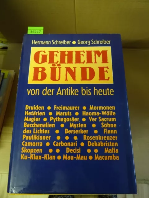 Geheimbünde : Von der Antike bis heute. Schreiber, Hermann und Georg Schreiber: