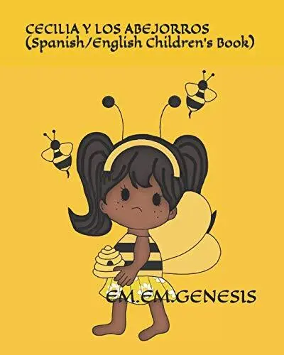 Cecilia Y Los Abejorros (Spanish/English Children' Book).by Genesis New<|