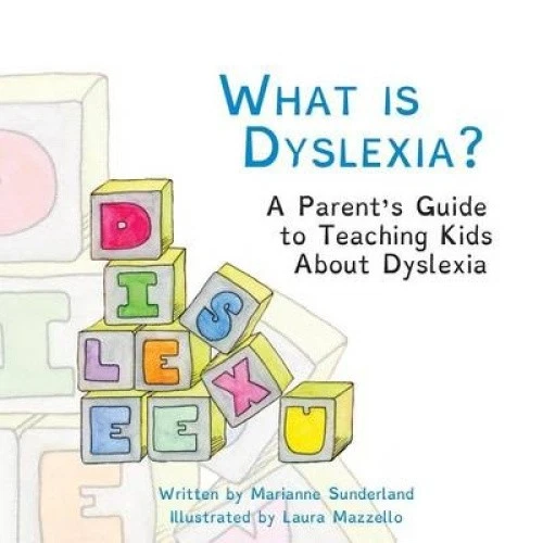 WHAT IS DYSLEXIA?: A Parent's Guide to Teaching Kids about Dyslexia ...