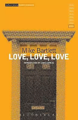 Love, Love, Love Modern Classics, Mike Bartlett,