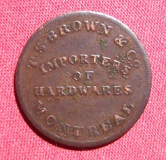 1832  T.S.Brown & Co. Importers of Hardware Montreal Half Penny Token