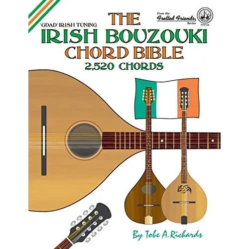The Irish Bouzouki Chord Bible: GDAD Irish Tuning 2,520 - Paperback NEW Richards