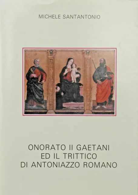 S4 - Fondi - Onorato Ii Gaetani Ed Il Trittico Di Antoniazzo Romano