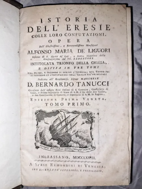 Rarissima 1° Edizione Alfonso Maria De Liguori Istoria Delle Eresie Bassano 1773