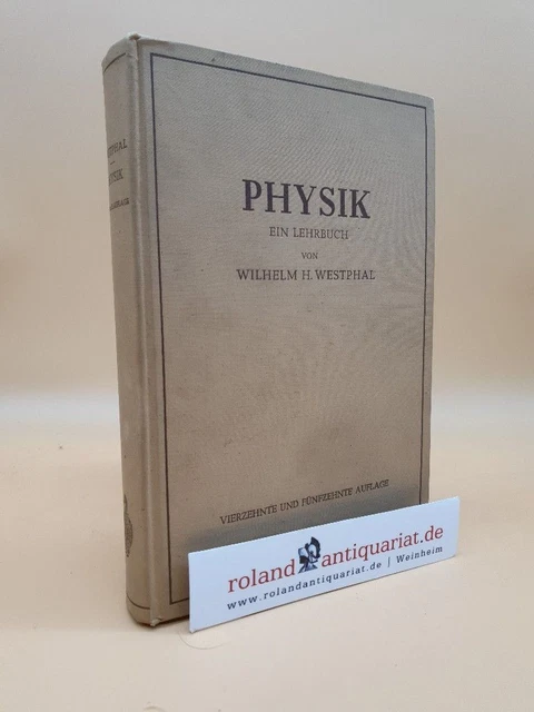 Physik : Ein Lehrbuch Westphal, Wilhelm H.:
