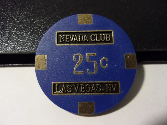NEVADA CLUB HOTEL CASINO 25¢ hotel casino gaming poker chip - Las Vegas, NV