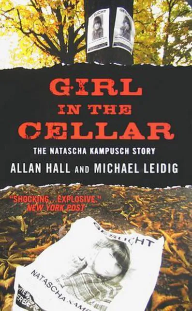 Girl in the Cellar: The Natascha Kampusch Story by Allan Hall (English) Paperbac