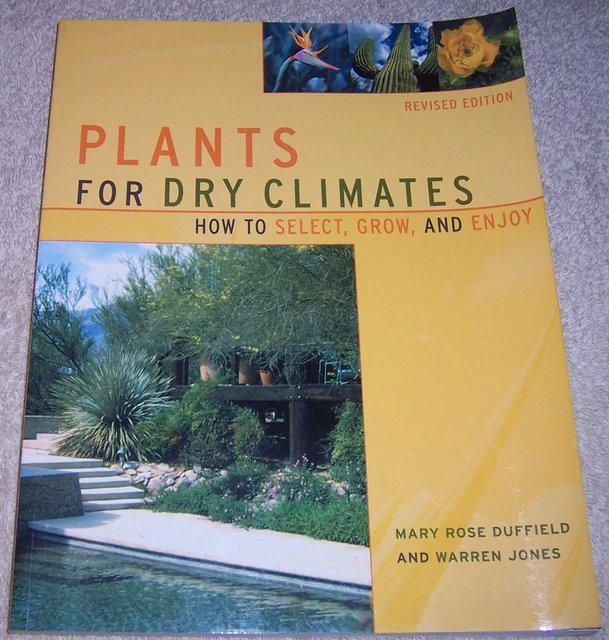 PLANTS FOR DRY Climates How to Select, Grow and Enjoy by Duffield