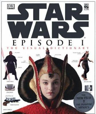 Star Wars Episode 1: The Visual Dictionary by Reynolds, David West