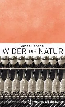 Wider die Natur von Tomas Espedal, Hinrich Schmidt-Henke... | Buch | Zustand gut