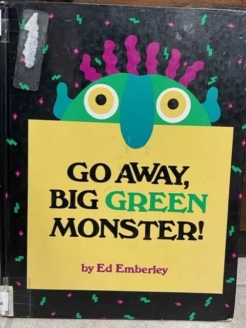 Go Away, Big Green Monster! by Ed Emberley , hardcover 1992 acceptable