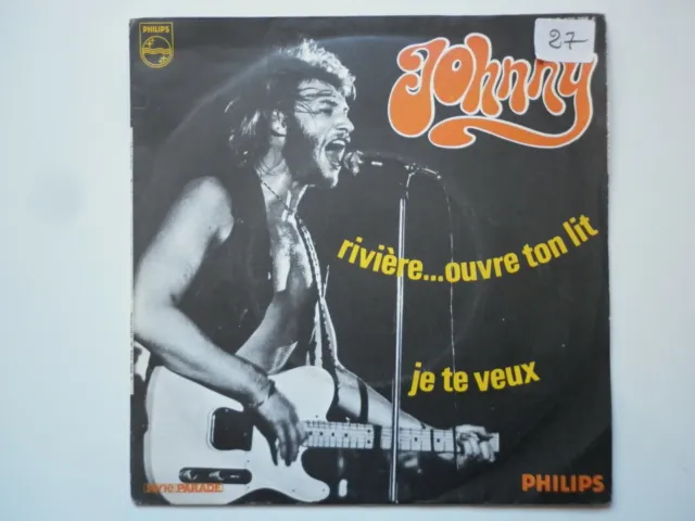 Johnny Hallyday 45Tours SP vinyle Rivière... Ouvre Ton Lit / Je Te Veux