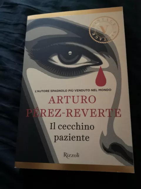 Il Cecchino Paziente - Perez-Reverte Arturo - Ed. Rizzoli