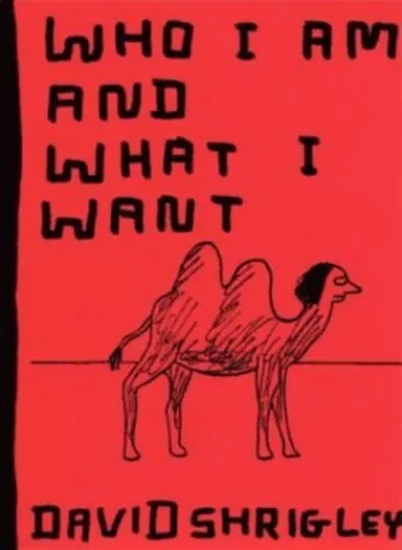 Who I am and What I Want by Shrigley, David Paperback Book The Fast Free