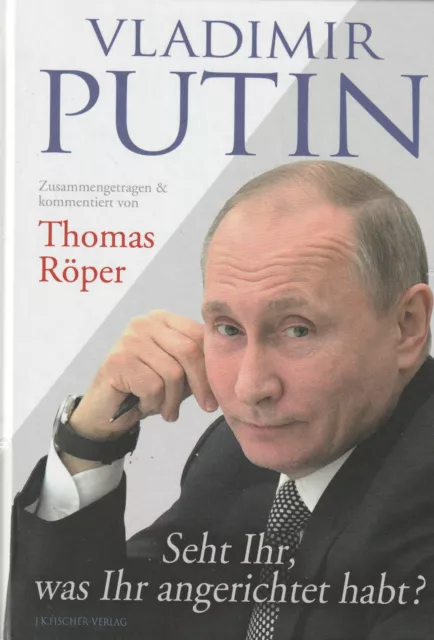 VLADIMIR PUTIN - Seht ihr was ihr angerichtet habt ? - Thomas Röper BUCH - NEU