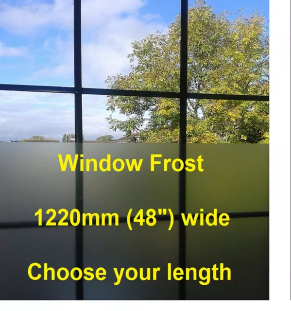 FROSTED WINDOW TINT FILM ETCH GLASS FROST 1220mm WIDE  STICKY BACK PLASTIC S/ADH