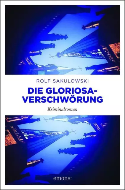 Die Gloriosa-VerschwÃ¶rung - Rolf Sakulowski - 9783740804244 PORTOFREI PORTOFREI