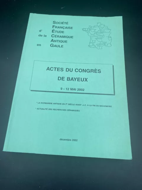 SFECAG - Actes du congrès de Bayeux mai 2002 - étude céramique antique Gaule