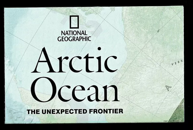 2009-5 May ARCTIC OCEAN - UNEXPECTED FRONTIER National Geographic Map EUC - A3+